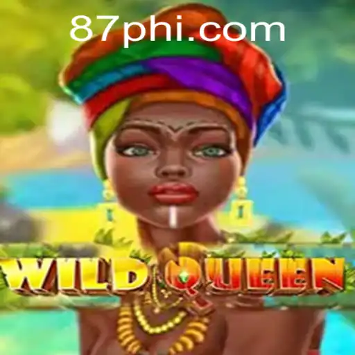 Exploring WildQueen: A Thrilling Adventure in the World of 87PH.net